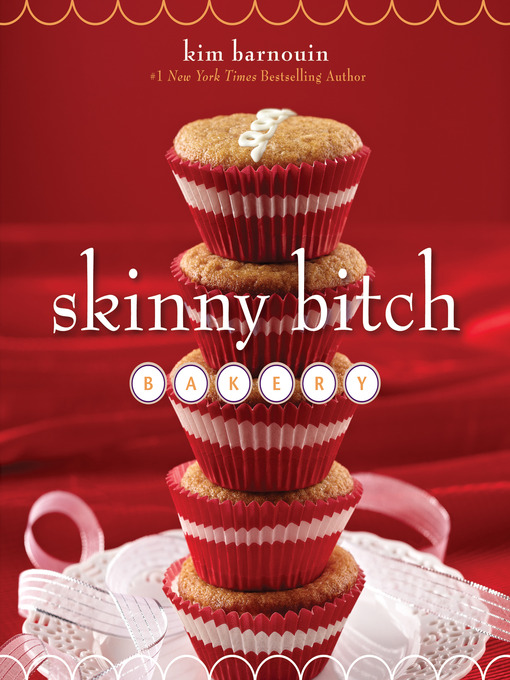 Title details for Skinny Bitch Bakery by Kim Barnouin - Wait list